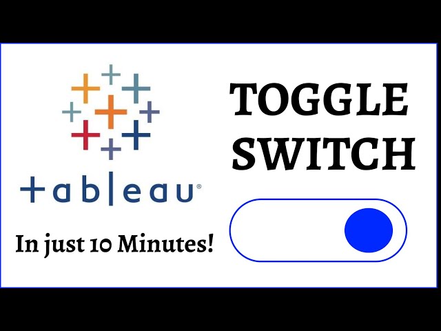 Creating Custom Toggle Buttons in Tableau - InterWorks