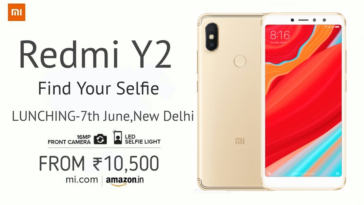Redmi Y2 Launching On 7th June New Delhi
