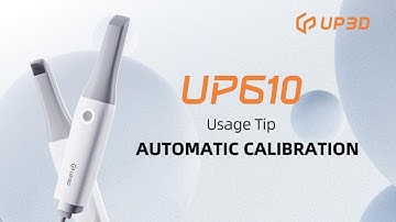 UP3D Clariscan UP610 Usage Tip - Automatic Calibration
