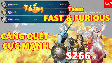 VLTK Mobile - S266 - Tâm Ma cùng Team FAST & FURIOUS - QUÉT QUÁ NHANH & QUÁ NGUY HIỂM | LnP