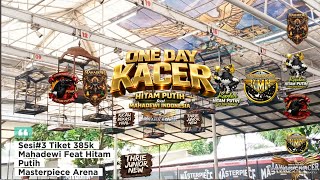 One day kacer mahadewi feat hitam putih tiket 385k masterpiece arena
