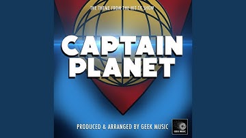Captain Planet Main Theme (From "Captain Planet")