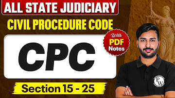 CPC Free Lecture Series | CPC Section 15-25 | 𝐂𝐢𝐯𝐢𝐥 𝐏𝐫𝐨𝐜𝐞𝐝𝐮𝐫𝐞 𝐂𝐨𝐝𝐞 𝟏𝟗𝟎𝟖 | Lecture-7 |Judiciary By PW