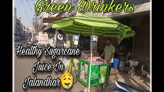 Healthy Sugarcane Juice In Jalandhar City. Green Drinkers 🤤, (Healthy & Hygience Juice) #foodlover