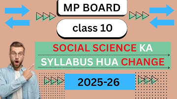 Class 10 Social Science Syllabus, 2025-26|| MP Board|