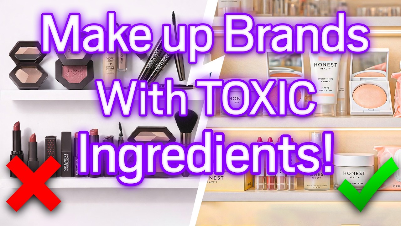 7 TOXIC Makeup Brands You Should NEVER Buy! (And 3 That Are Safe!)