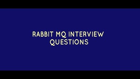 Rabbit MQ Interview Questions & Answers for 2019 || https://www.technology4nextvision.com