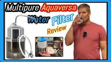 Multipure Aquaversa MP750 Water Filter Review