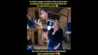 An Indian Ulogger Travelled 5,000 Km From India To Indonesia And Proposed His Online Friend But She