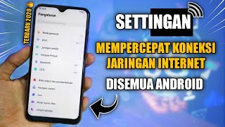 Pantesan Lemot‼️ Coba Pakai Settingan Terbaru Ini Cara Mempercepat Koneksi Internet Di Semua Android