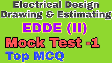 EDDE - II Mock Test।। Electrical Design Drawing & Estimating।। Objective Type Question।। MCQ ।।