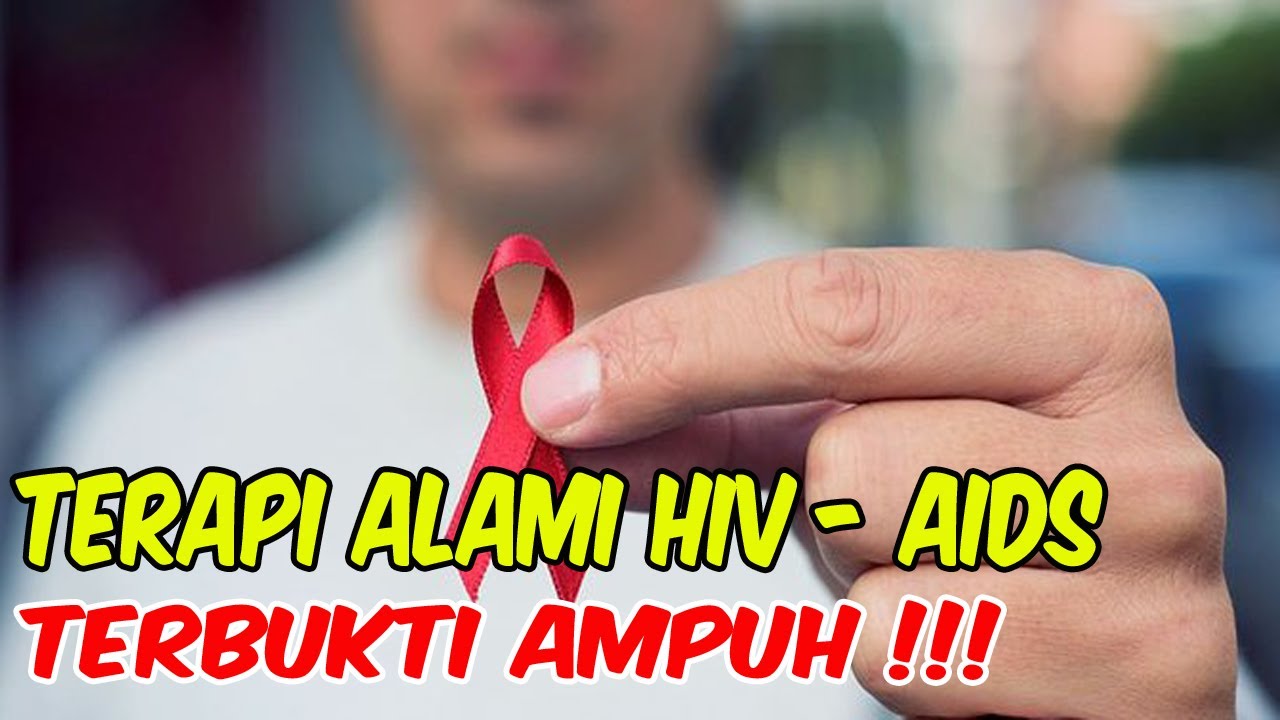Cara Menyembuhkan HIV dan Aids Dan Inilah Cara Herbalnya !!! 