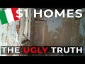 THE UGLY TRUTH ABOUT 1 EURO HOMES | Italy's Cheap Houses Explained