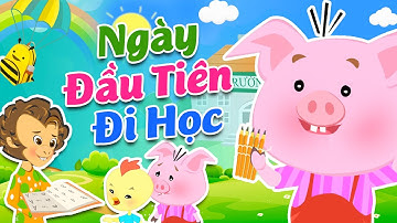 NGÀY ĐẦU TIÊN ĐI HỌC - Nhạc Thiếu Nhi Hay Nhất Cho Bé -  Ngày đầu tiên đi học, Mẹ dắt tay đến trường