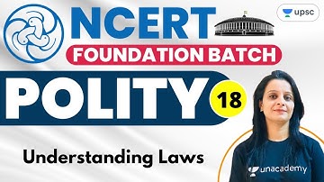 UPSC CSE | NCERT Foundation Batch Polity by Nidhi Dhaka | Understanding Laws
