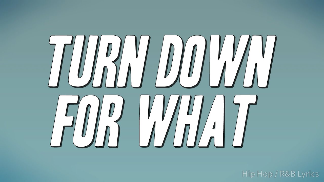 DJ Snake, Lil Jon - Turn Down for What (Lyrics)