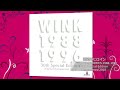 M13. 追憶のヒロイン (WINK MEMORIES 1988-1996 30th Special Edition -Remastered 2018-) / Wink