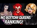 No Bottom Queens Ranking!