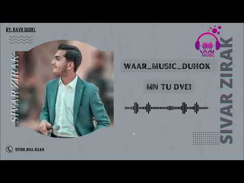 Sivar Zirak MN TU DVEI 2022 سيفه ر زيره ك من تو دفيي 2022
