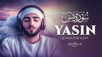 Surah Yaseen (Yasin) سورة يس | Majestic Quran for Deep Sleep, Relaxation & Serenity #quranforsleep