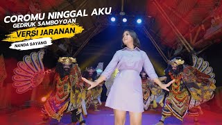 Versi Jaranan - Coromu Ninggal Aku -  Nanda Sayang - Gedruk Samboyoan