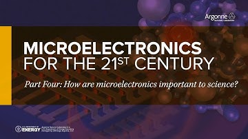Microelectronics for the 21st century - Part Four: How are microelectronics important to science?