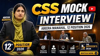 🔥CSS 2026 Mock Interview | Abeera Manahal (12th Position) | Real Panel Experience & Winning Strategy