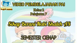 Sikap Berani Nabi Shaleh AS || PAI Kelas 2 Pelajaran 7