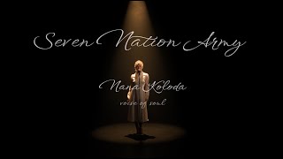 Seven Nation Army - cover Nana Koloda