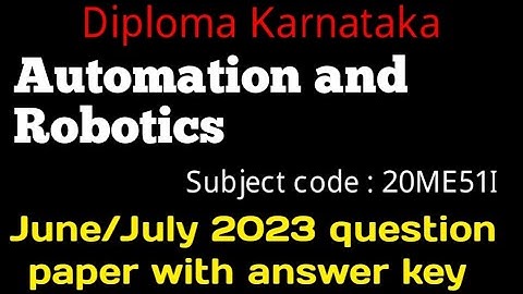 AUTOMATION AND ROBOTICS Model question paper with answer key June/July-2023 #exam#20me51i#answerkey