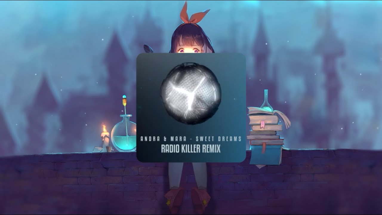 Andra & Mara - Sweet Dreams (Radio Killer Remix) - YouTube