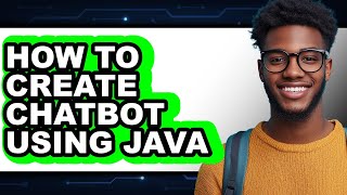 How to Create Chatbot Using Java (only Way)