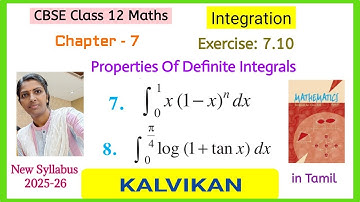 Cbse Class 12 Maths Ch 7 Ex 7.10 Q 7 and 8 Properties Of Definite Integrals in Tamil by Kalvikan 