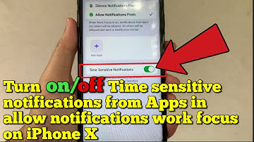 Turn on or off time sensitive notifications from apps in allow notifications work focus on iPhone X