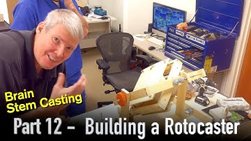 Brain Stem Casting - Part 12 - Building a Rotocaster