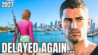 GTA 6 Delayed AGAIN 2027 CONFIRMED Rockstar Just Proved It Accidentally