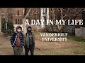 A Day in My Life at Vanderbilt University