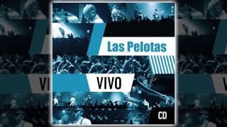 Las Pelotas  Vivo [AUDIO, FULL ALBUM 2011]