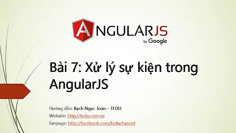 AngularJS căn bản - Bài 7: Bắt sự kiện click