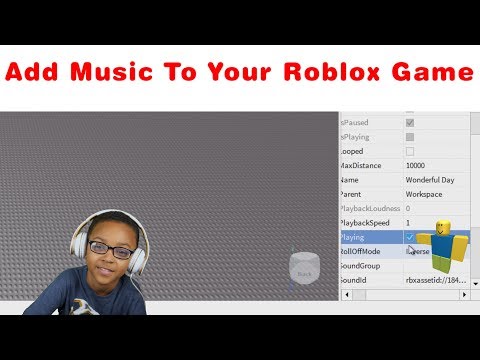 How To Add Music To Roblox Game Youtube - add a song to the playlist roblox