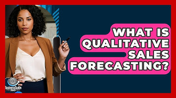 What Is Qualitative Sales Forecasting? - BusinessGuide360.com