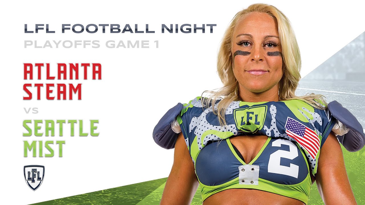 LFL | 2019 | WEEK 17 | EASTERN CONFERENCE CHAMPIONSHIP ATLANTA STEAM VS SEATTLE MIST