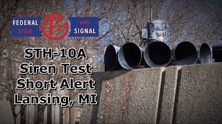 Federal Signal STH-10A, Siren Test, Short Alert, Lansing, MI