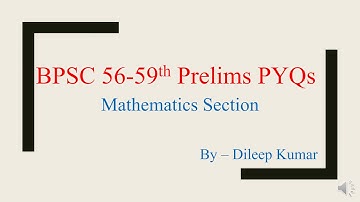 BPSC 56-59th Prelims Maths PYQs Solutions
