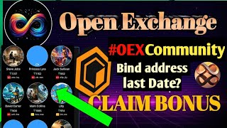 OpenEx #Oex Community Bind Address Last Date? | Open Exchange Claim Bonus | open exchange airdrop by Touch SHAJID KHAN 5M 271 views 7 days ago 7 minutes, 36 seconds