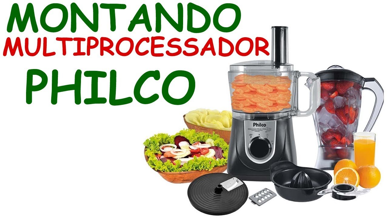 COMO MONTAR O MULTIPROCESSADOR PHILCO ALL IN ONE 800 W - YouTube