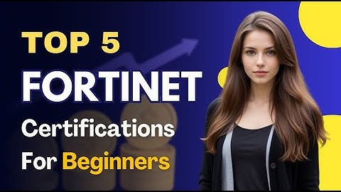 Top 5 Fortinet Certifications for Network Security Enthusiasts