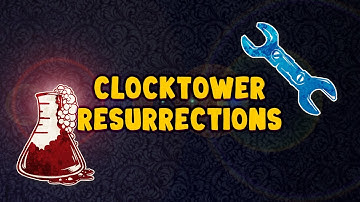 Clocktower Resurrections | Raj STs