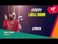 Joeboy - Likkle Riddim Lyrics Video