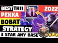 TH11 Pekka BoBat Attack Strategy (2022) - Best TH11 Pekka & Bat Attack | Clash of Clans